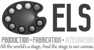 ELS PRODUCTION FABRICATION INTEGRATION ALL THE WORLD'S A STAGE, AND THE STAGE IS OUR CANVAS. logo