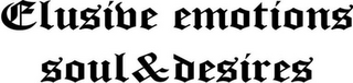 ELUSIVE EMOTIONS SOUL & DESIRE logo
