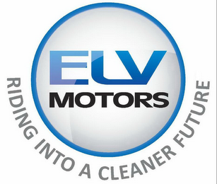 ELV MOTORS RIDING INTO A CLEANER FUTURE logo