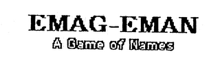 EMAG-EMAN A GAME OF NAMES logo