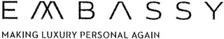 EMBASSY MAKING LUXURY PERSONAL AGAIN logo