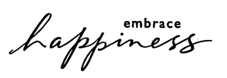 EMBRACE HAPPINESS logo