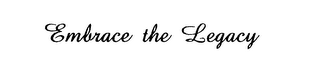 EMBRACE THE LEGACY logo
