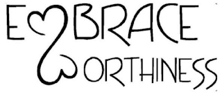 EMBRACE WORTHINESS logo