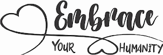 EMBRACE YOUR HUMANITY logo