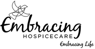 EMBRACING HOSPICECARE EMBRACING LIFE logo
