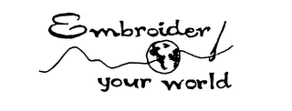 EMBROIDER YOUR WORLD logo