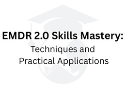 EMDR 2.0 SKILLS MASTERY: TECHNIQUES AND PRACTICAL APPLICATIONS logo