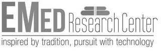 EMED RESEARCH CENTER INSPIRED BY TRADITION, PURSUIT WITH TECHNOLOGY logo