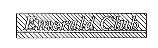 EMERALD CLUB
