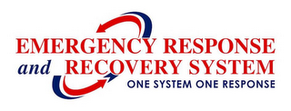 EMERGENCY RESPONSE AND RECOVERY SYSTEM ONE SYSTEM ONE RESPONSE logo