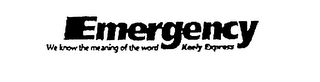 EMERGENCY WE KNOW THE MEANING OF THE WORD KEELY EXPRESS logo