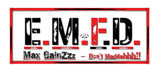E.M.F.D. MAX GAINZZZ - DON'T MADDAHHH!! logo