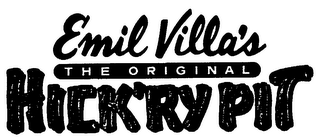 EMIL VILLA'S THE ORIGINAL HICK'RY PIT logo