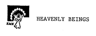 EMK HEAVENLY BEINGS