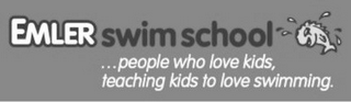 EMLER SWIM SCHOOL PEOPLE WHO LOVE KIDS TEACHING KIDS TO LOVE SWIMMING logo