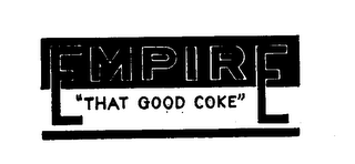 EMPIRE "THAT GOOD COKE." logo