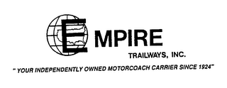 EMPIRE TRAILWAYS, INC "YOUR INDEPENDENTLY OWNED MOTORCOACH CARRIER SINCE 1924" logo