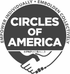 EMPOWER INDIVIDUALLY · EMBOLDEN COLLECTIVELY CIRCLES OF AMERICA PNPWERALL1 logo