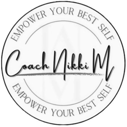 EMPOWER YOUR BEST SELF COACH NIKKI M EMPOWER YOUR BEST SELF logo