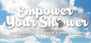 EMPOWER YOUR SHOWER - THOUGHTS TO CHANGE YOUR WORLD logo