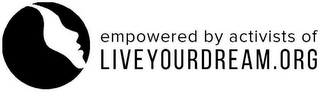EMPOWERED BY ACTIVISTS OF LIVEYOURDREAM.ORG logo