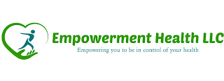 EMPOWERMENT HEALTH LLC EMPOWERING YOU TO BE IN CONTROL OF YOUR HEALTH logo