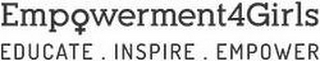 EMPOWERMENT4GIRLS EDUCATE . INSPIRE . EMPOWER logo