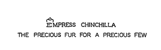 EMPRESS CHINCHILLA THE PRECIOUS FUR FOR A PRECIOUS FEW logo