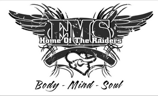 EMS HOME OF THE RAIDERS BODY - MIND - SOUL logo