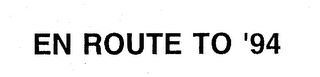 EN ROUTE TO '94 logo