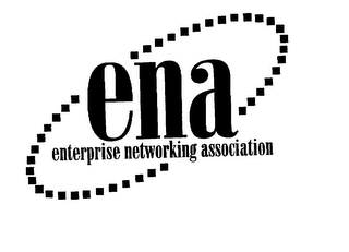 ENA ENTERPRISE NETWORKING ASSOCIATION
