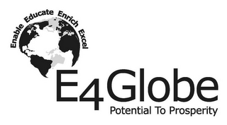 ENABLE EDUCATE ENRICH EXCEL E4GLOBE POTENTIAL TO PROSPERITY logo
