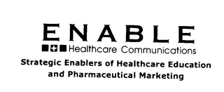 ENABLE HEALTHCARE COMMUNICATIONS STRATEGIC ENABLERS OF HEALTHCARE EDUCATION AND PHARMACEUTICAL MARKETING logo