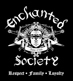 ENCHANTED SOCIETY AUTO CLUB RESPECT· FAMILY· LOYALTY logo