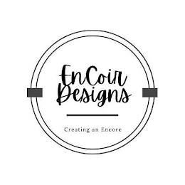 ENCOIR DESIGNS CREATING AN ENCORE logo