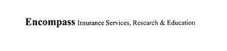 ENCOMPASS INSURANCE SERVICES, RESEARCH & EDUCATION logo