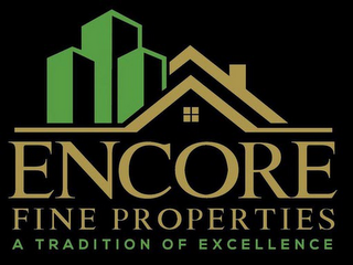 ENCORE FINE PROPERTIES A TRADITION OF EXCELLENCE! logo