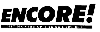 ENCORE! HIT MOVIES OF THE 60'S, 70'S, 80'S logo