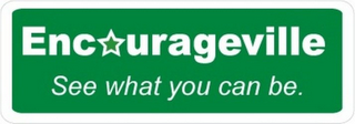 ENCOURAGEVILLE SEE WHAT YOU CAN BE. logo