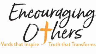 ENCOURAGING OTHERS WORDS THAT INSPIRE TRUTH THAT TRANSFORMS logo
