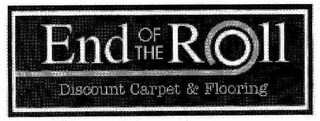 END OF THE ROLL DISCOUNT CARPET & FLOORING logo