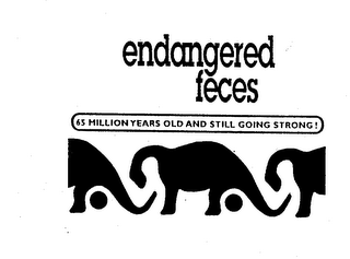 ENDANGERED FECES 65 MILLION YEARS OLD AND STILL GOING STRONG! logo