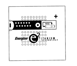 ENERGIZER E2 TITANIUM TECHNOLOGY PRESS logo