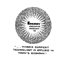 ENERGY CONSERVATION MANAGEMENT INC. "WHERE CURRENT TECHNOLOGY IS APPLIED IN TODAY'S ECONOMY" logo