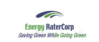ENERGY RATERCORP - SAVING GREEN WHILE GOING GREEN logo