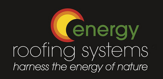 ENERGY ROOFING SYSTEMS HARNESS THE ENERGY OF NATURE logo