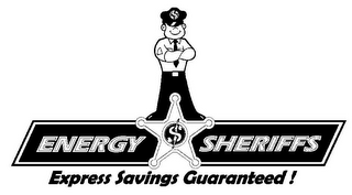 $ $ ENERGY SHERIFFS EXPRESS SAVINGS GUARANTEED ! logo