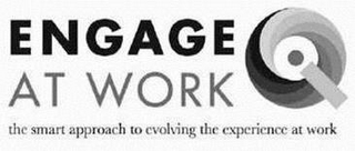 ENGAGE AT WORK THE SMART APPROACH TO EVOLVING THE EXPERIENCE AT WORK IQ logo