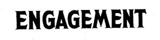 ENGAGEMENT